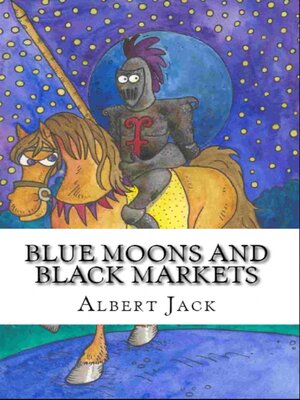 cover image of Blue Moons and Black Markets